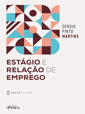 cover image of Estágio e Relação de Emprego--6ª Ed--2025